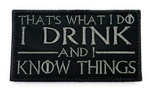 Game of Thrones Tyrion Lannister That's What I DO I Drink and I Know Things Patch - Funny Tactical Morale Embroidered Patch Hook Fastener Backing Black Background