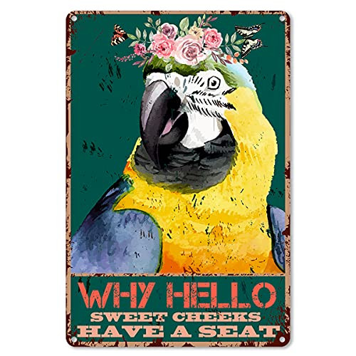Funny Bathroom Quote Metal Tin Sign Wall Decor Vintage Why Hello Sweet Cheeks Have A Seat macaw Tin Sign for Office-Home-Classroom Bathroom Decor Gifts - Best Farmhouse Decor - 8x12 Inch