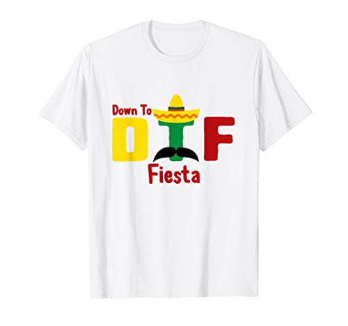 DTF Down To Fiesta Cinco De Mayo Party Mustache Mexican Gift T-Shirt DTF Down To Fiesta Cinco De Mayo Party Mustache Mexican Gift T-Shirt