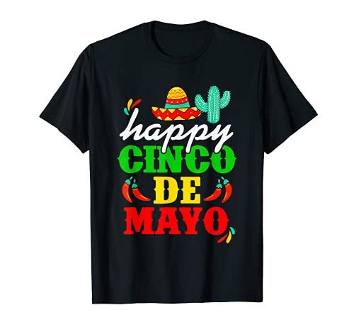 Happy 5 De Mayo Cinco de Mayo Viva Mexico 5 De Mayo T-Shirt Happy 5 De Mayo Cinco de Mayo Viva Mexico 5 De Mayo T-Shirt
