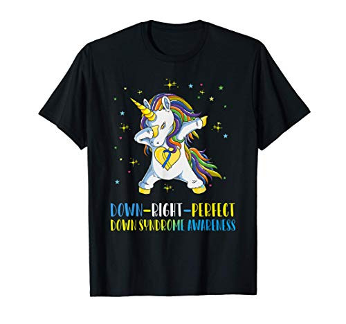 Unicorn Down Right Perfect Shirt Down Syndrome Awareness T-Shirt Unicorn Down Right Perfect Shirt Down Syndrome Awareness T-Shirt