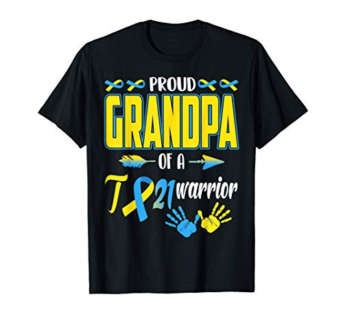 Proud Grandpa Of T21 Warrior Down Syndrome Awareness Family T-Shirt Proud Grandpa Of T21 Warrior Down Syndrome Awareness Family T-Shirt