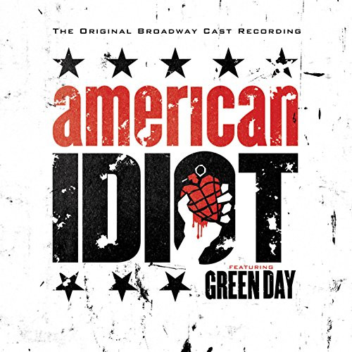 American Idiot- The Original Broadway Cast Recording Featuring Green Day