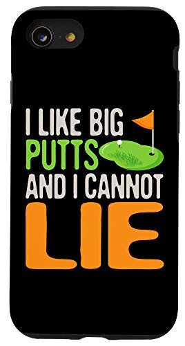 iPhone SE -2020- - 7 - 8 I Like Big Putts And I Cannot Lie Funny Golf Player Golfer Case
