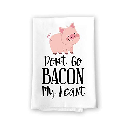 Honey Dew Gifts Funny Kitchen Towels Don't Go Bacon My Heart Flour Sack Towel 27 inch by 27 inch 100 percent Cotton Multi-Purpose Towel