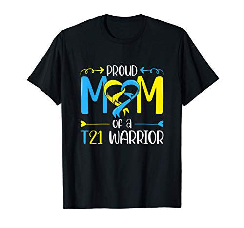 Proud Mom of T21 Warrior Down Syndrome Awareness Family T-Shirt Proud Mom of T21 Warrior Down Syndrome Awareness Family T-Shirt
