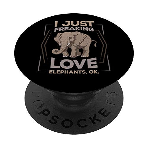 I Just Freaking Love Elephants Cute Funny Elephant Lovers PopSockets Swappable PopGrip