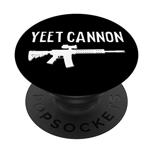 Yeet Cannon Libertarian 2nd Amendment Liberty Pro Guns 2A PopSockets PopGrip- Swappable Grip for Phones  and  Tablets