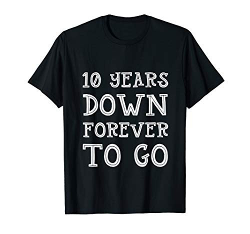 10th Wedding Anniversary Gift 10 Years Down Forever To Go 10th Wedding Anniversary Gift 10 Years Down Forever To Go