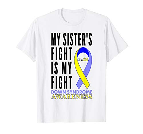 Down Syndrome Awareness Gifts Day Sis T21 Yellow Blue Ribbon T-Shirt Down Syndrome Awareness Gifts Day Sis T21 Yellow Blue Ribbon T-Shirt