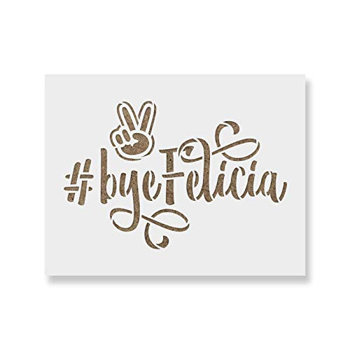 Bye Felicia Stencil - Reusable Stencils for Painting - Create DIY Bye Felicia Home Decor