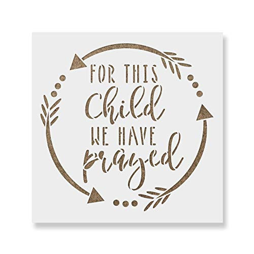 for This Child We Have Prayed Sign Stencil - Reusable Stencils for Painting - Create DIY for This Child We Have Prayed Sign Home Decor