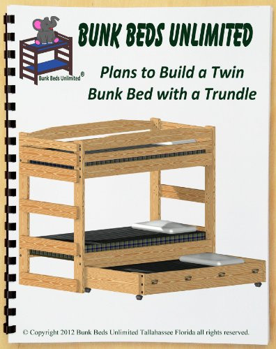 Bunk Bed DIY Woodworking Plan to Build Your Own Stackable Twin Extra-Long -XL Over XL- Bunk with Standard Twin-Size Trundle That Sleeps Three