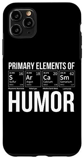 iPhone 11 Pro Max Periodic Table Of Elements Funny Sarcasm Elements Of Humor Case