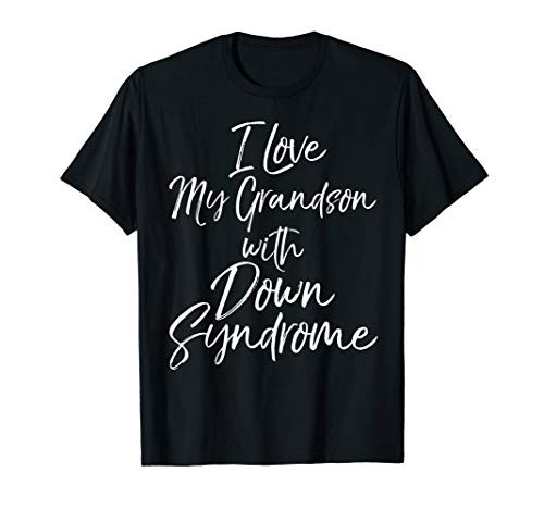Matching Family Gifts I Love My Grandson with Down Syndrome T-Shirt