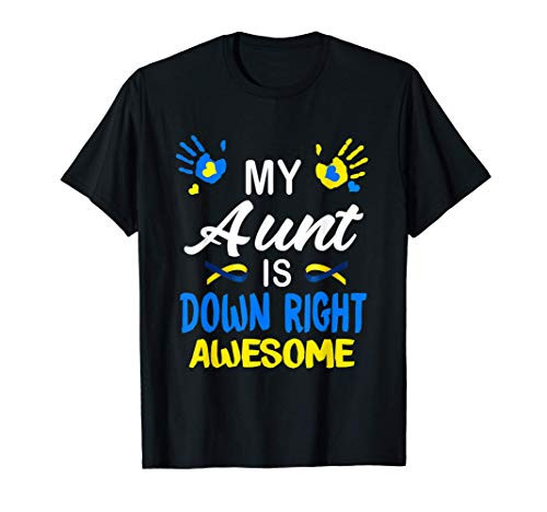 My Aunt Is Down Right Awesome Down Syndrome Awareness T-Shirt