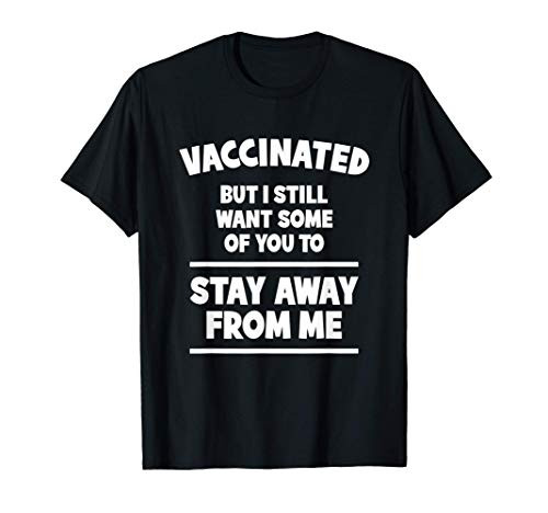 Funny Vaccinated Vaccine Vaccination T-Shirt