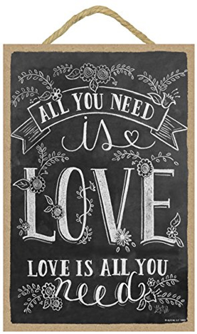 SJT ENTERPRISES, INC. All You Need is Love, Love is All You Need 7" x 10.5" Wood Plaque Sign Featuring The Chalk Artwork of Lily & Val (SJT14802) SJT ENTERPRISES, INC. All You Need is Love, Love is All You Need 7" x 10.5" Wood Plaque Sign Featuring The Chalk Artwork of Lily & Val (SJT14802)