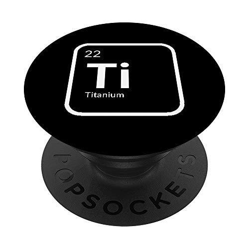I Am Titanium Science Periodic Table Elements PopSockets Grip and Stand for Phones and Tablets