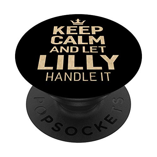 Keep Calm and Let Lilly Handle It Funny Name Pop Socket PopSockets PopGrip- Swappable Grip for Phones  and  Tablets