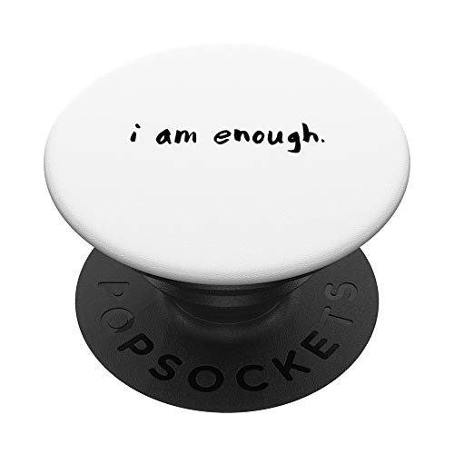 "I Am Enough" Positive Affirmation PopSockets Grip and Stand for Phones and Tablets "I Am Enough" Positive Affirmation PopSockets Grip and Stand for Phones and Tablets