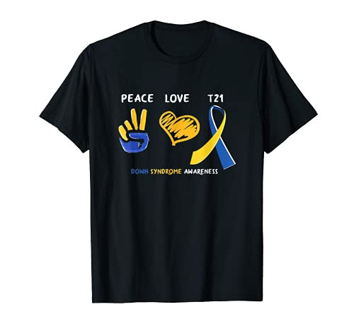 Peace Love T21 Trisomy 21 Down Syndrome Awareness T-Shirt