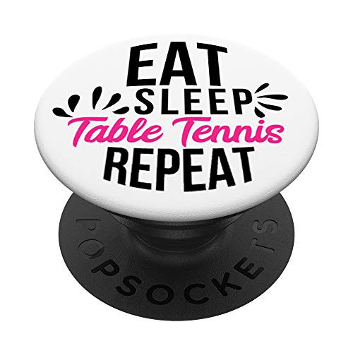 Eat Sleep Table Tennis Repeat Motivational Gift ACE067a PopSockets Grip and Stand for Phones and Tablets Eat Sleep Table Tennis Repeat Motivational Gift ACE067a PopSockets Grip and Stand for Phones and Tablets