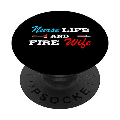 Nurse Life Firefighter Wife PopSockets PopGrip- Swappable Grip for Phones and Tablets Nurse Life Firefighter Wife PopSockets PopGrip- Swappable Grip for Phones and Tablets