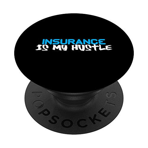 Funny Gift INSURANCE Is My Hustle Phone Accesory PopSockets PopGrip- Swappable Grip for Phones  and  Tablets