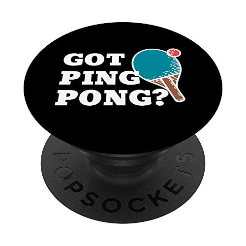 Table Tennis Funny Got Ping Pong Gift PopSockets Grip and Stand for Phones and Tablets