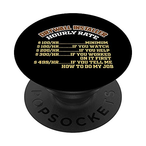 Drywall Installer Hourly Rate PopSockets PopGrip- Swappable Grip for Phones  and  Tablets