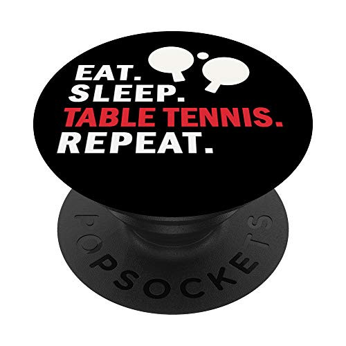 Eat Sleep Table Tennis Repeat Funny Tennis Player Gift PopSockets Grip and Stand for Phones and Tablets