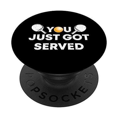 You Just Got Served - Funny Ping Pong Paddle Sports PopSockets Grip and Stand for Phones and Tablets