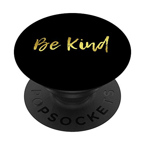 Be Kind Inspirational Gold Design PopSockets PopGrip- Swappable Grip for Phones and Tablets Be Kind Inspirational Gold Design PopSockets PopGrip- Swappable Grip for Phones and Tablets