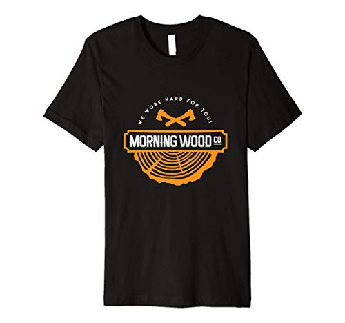 Morning Wood Company Funny Camping Lumber Graphic Premium T-Shirt