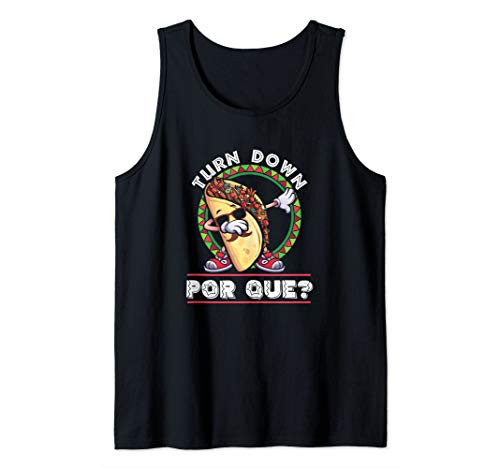 Turn Down Por Que Dabbing Taco Cinco De Mayo Tank Top