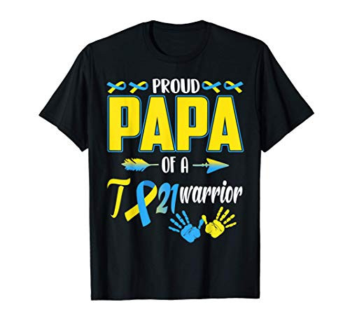 Proud Papa Of A T21 Warrior Down Syndrome Awareness Family T-Shirt