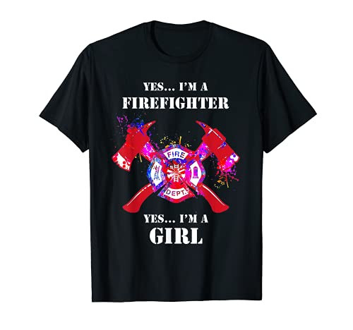 Yes I'm A Firefighter Yes I'm A Girl T-Shirt