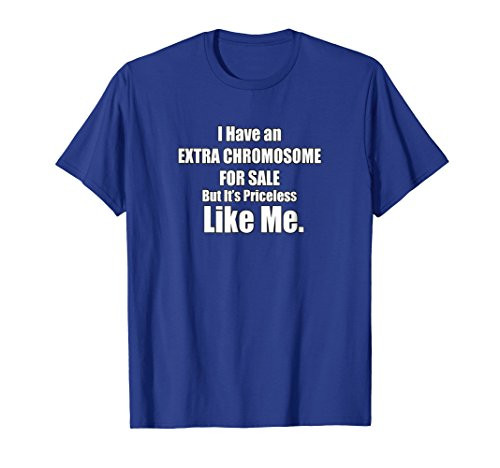 Down Syndrome Shirt Extra Chromosome Priceless Like Me