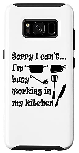 Galaxy S8 Busy Working In My Kitchen Cooking Chef Baking Case