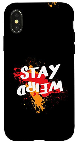 iPhone X-XS Stay Weird Funny Cool Upside Down Paint Splatter Case