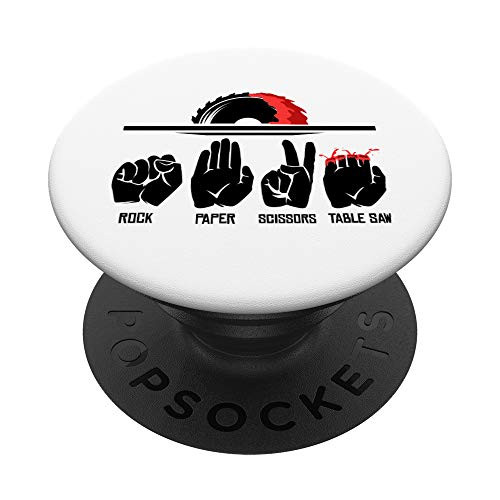 Funny Rock Paper Scissors Table Saw Gift Cool Carpenter Gag PopSockets PopGrip- Swappable Grip for Phones  and  Tablets