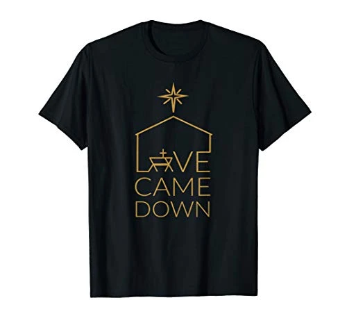 Love Came Down at Christmas T-Shirt