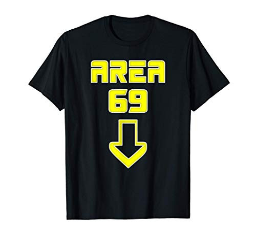 Area 69 Futuristic Meme Men and Women Humor T-Shirt
