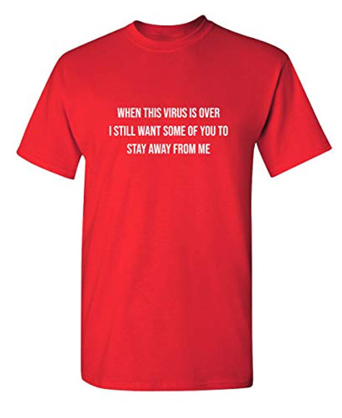 When This Virus is Over Graphic Novelty Sarcastic Funny T Shirt XL Red When This Virus is Over Graphic Novelty Sarcastic Funny T Shirt XL Red