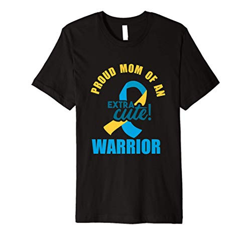 Proud Mom Mother Trisomy21 World Down Syndrome Awareness Day Premium T-Shirt Proud Mom Mother Trisomy21 World Down Syndrome Awareness Day Premium T-Shirt