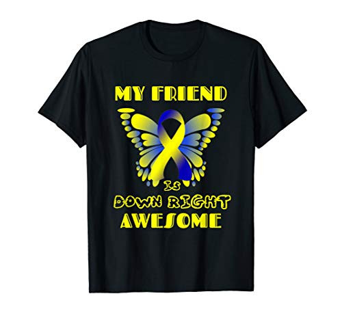 Down Syndrome Friend Down Right Awesome Butterfly Tshirt
