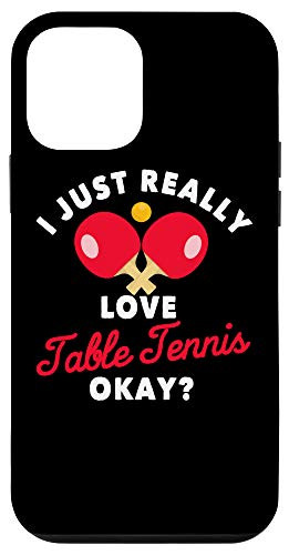 iPhone 12 mini I Just Really Love Table Tennis Gift Funny Table Tennis Case