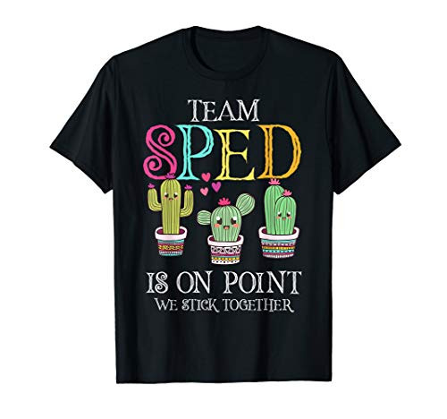 Team SPED Is On Point SPED Teacher Students Funny Cute Gifts T-Shirt