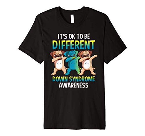 It's Ok To Be Different Dabbing Pug Down Syndrome Awareness Premium T-Shirt